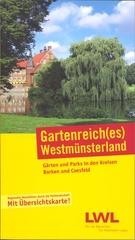 Gartenreich(es) Westmünsterland. Gärten und Parks in den Kreisen Borken und Coesfeld
